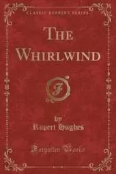 The Whirlwind (Classic Reprint)