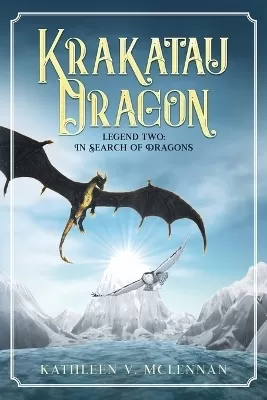 Krakatau Dragon: Legend Two: In Search of Dragons