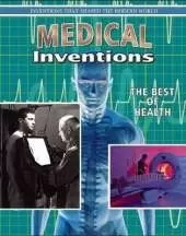 Medical Inventions: The Best of Health