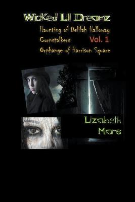 Wicked LIl Dreamz: Volume One