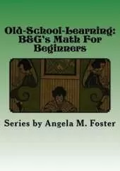 Old-School-Learning: B&G's Math For Beginners