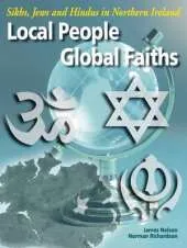 Local People, Global Faiths: Sikhs, Jews and Hindvs in Northern Ireland