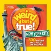 Weird But True! New York City: 300 Bizarre Facts About the Big Apple