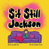 Sit Still Jackson