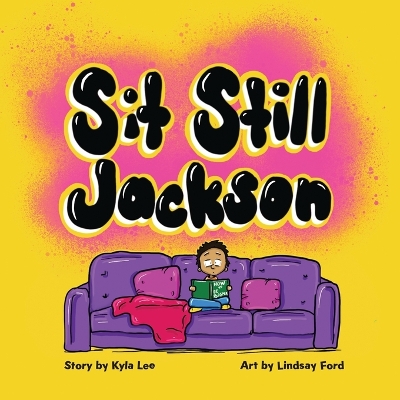 Sit Still Jackson
