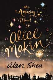 The Amazing Mind of Alice Makin