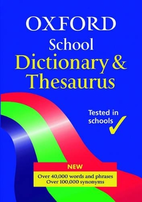 OXFORD SCHOOL DICTIONARY & THESAURUS