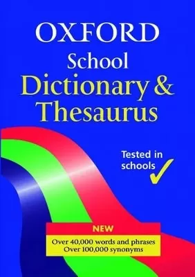 OXFORD SCHOOL DICTIONARY & THESAURUS