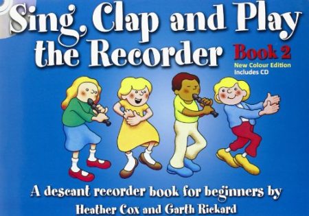 Sing, Clap and Play The Recorder Book 2: Revised Edition