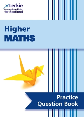 Higher Maths: Practise and Learn Sqa Exam Topics