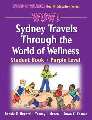 WOW! Sydney Travels Through the World of Wellness-Purple Level-Hardback: Student Book