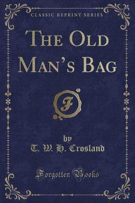 The Old Man's Bag (Classic Reprint)