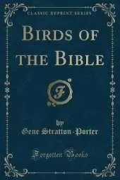 Birds of the Bible (Classic Reprint)