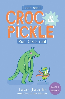 Croc & Pickle Level 1 Book 4: Run, Croc, Run!