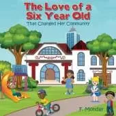The Love of a Six Year Old: That Changed Her Community