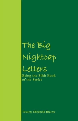 The Big Nightcap Letters: Being the Fifth Book of the Series