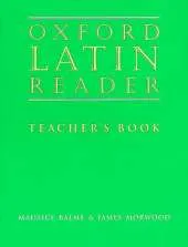Oxford Latin Course: Oxford Latin Reader: Teacher's Book