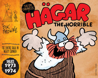 Hagar the Horrible: The Epic Chronicles: The Dailies 1973-1974