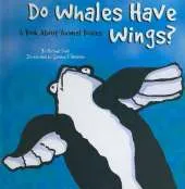 Do Whales Have Wings?: A Book About Animal Bodies