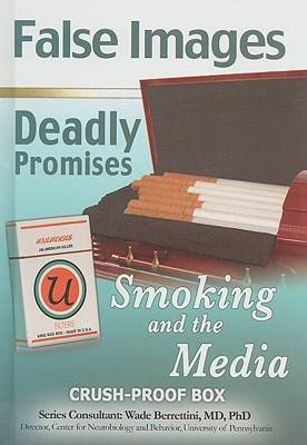 False Images - Deadly Promises: Smoking and the Media