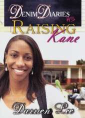 Denim Diaries 5: Raising Kane