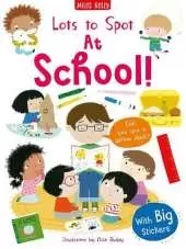 Lots to Spot Sticker Book: At School!