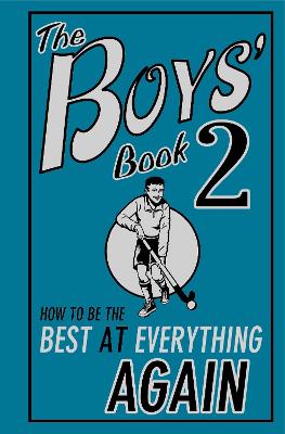 The Boys' Book 2: How to Be the Best at Everything Again