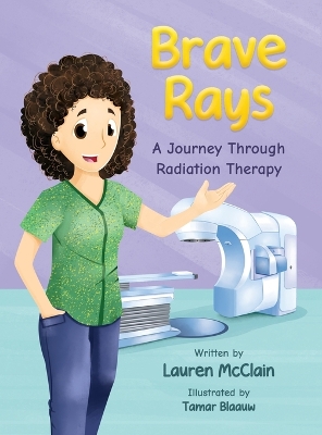 Brave Rays: A Journey Through Radiation Therapy