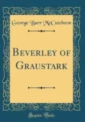 Beverley of Graustark (Classic Reprint)