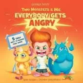 Two Monsters and Me - Everybody gets Angry: A Fun Picture Children's Book about Anger Management.