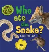Who Ate the Snake?: A Desert Food Chain