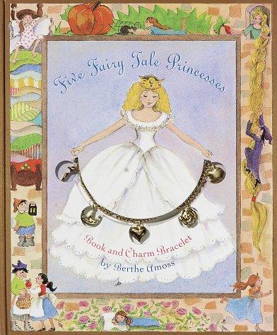 Five Fairy Tale Princesses: Book and Charm Bracelet