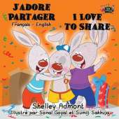 J'Adore Partager I Love to Share: French English Bilingual Edition