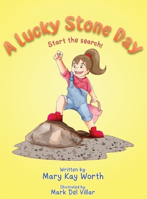 A Lucky Stone Day: Start the search!