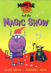 Monster and Frog: Monster And Frog and the Magic Show