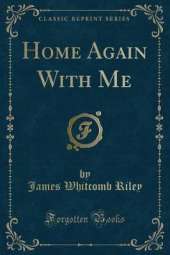 Home Again With Me (Classic Reprint)