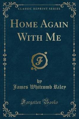 Home Again With Me (Classic Reprint)