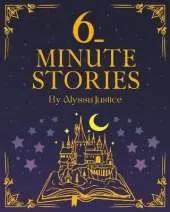 6-Minute Stories: Over 50 Bedtime Stories and Fictional Adventures for Kids