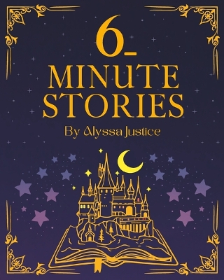 6-Minute Stories: Over 50 Bedtime Stories and Fictional Adventures for Kids