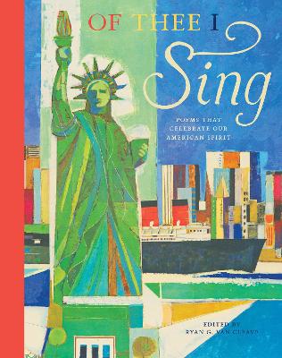 Of Thee I Sing: Poems that Celebrate Our American Spirit