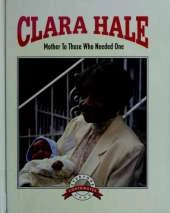 Clara Hale: Mother to Those Who Needed One