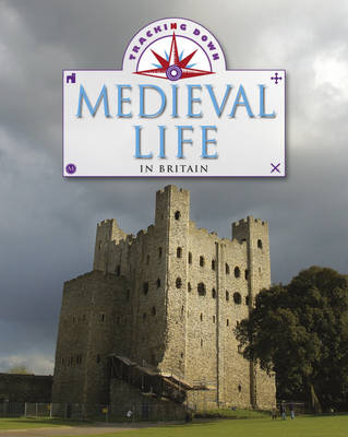 Tracking Down: Medieval Life in Britain