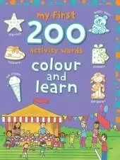 My First 200 Activity Words: Colour and Learn