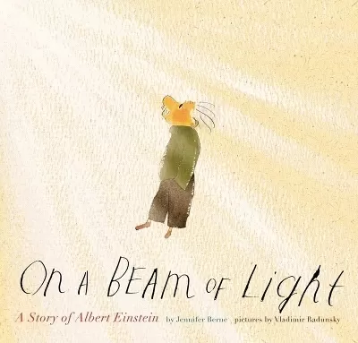 On a Beam of Light: A Story of Albert Einstein