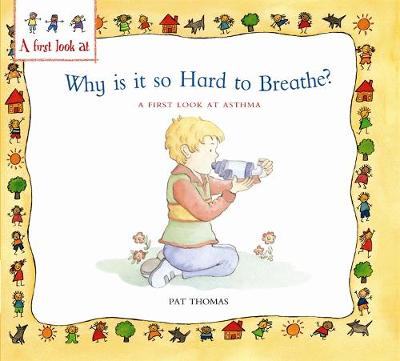 A First Look At: Asthma: Why is it so Hard to Breathe?