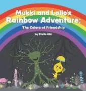 Mukki and Lallo's Rainbow Adventure: The Colors of Friendship
