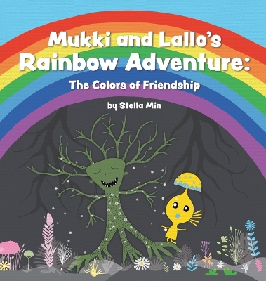 Mukki and Lallo's Rainbow Adventure: The Colors of Friendship