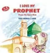 I Love My Prophet: This World I Love
