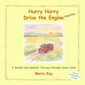 Hurry Hurry Drive the Engine - Singalong: A Sounds and Symbols 'literacy-through-music' book