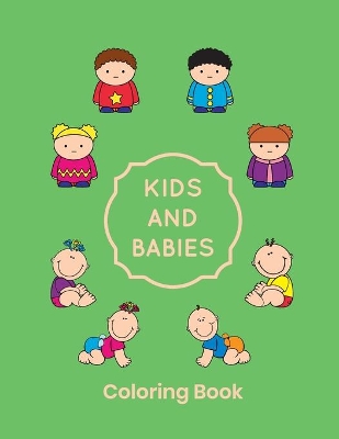 Kids And Babies Coloring Book